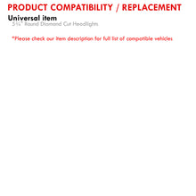 Load image into Gallery viewer, Universal 5¾" Round Diamond Cut Headlights Chrome Housing Clear Len