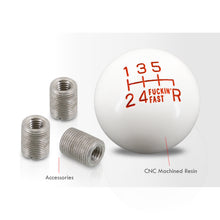 Load image into Gallery viewer, Universal 6 Speed M8 M10 M12 Fuckin' Fast Ball Shift Knob White with Red Lettering (Bottom Right Reverse)