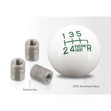 Load image into Gallery viewer, Universal 6 Speed M8 M10 M12 Fuckin' Fast Ball Shift Knob White with Green Lettering (Bottom Right Reverse)