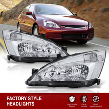 Load image into Gallery viewer, Honda Accord 2003-2007 Factory Style Headlights Chrome Housing Clear Len Clear Reflector
