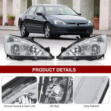 Load image into Gallery viewer, Honda Accord 2003-2007 Factory Style Headlights Chrome Housing Clear Len Clear Reflector

