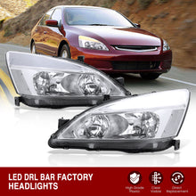 Load image into Gallery viewer, Honda Accord 2003-2007 LED DRL Bar Factory Style Headlights Chrome Housing Clear Len Clear Reflector
