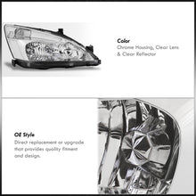 Load image into Gallery viewer, Honda Accord 2003-2007 Factory Style Headlights Chrome Housing Clear Len Clear Reflector
