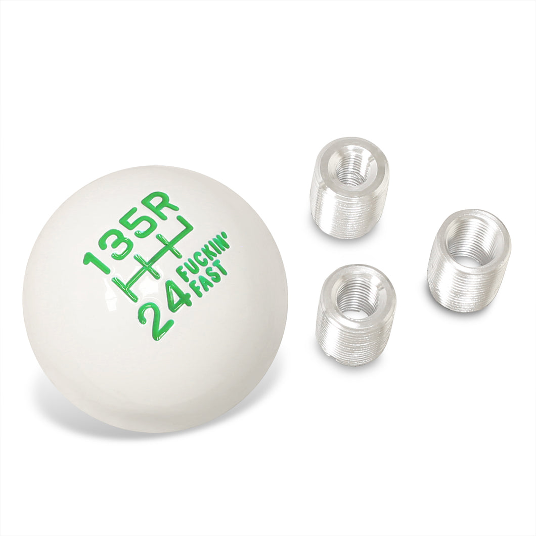 Universal 6 Speed M8 M10 M12 Fuckin' Fast Ball Shift Knob White with Green Lettering (Top Right Reverse)
