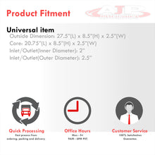 Load image into Gallery viewer, Universal Aluminum Intercooler (Tube &amp; Fin | Overall: 27.5&quot; x 8.5&quot; x 2.5&quot; | Core: 20.75&quot; x 8.5&quot; x 2.5&quot; | Inlet/Outlet: 2.5&quot;)
