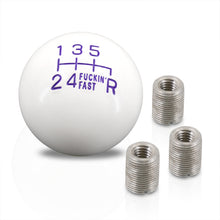 Load image into Gallery viewer, Universal 6 Speed M8 M10 M12 Fuckin&#39; Fast Ball Shift Knob White with Purple Lettering (Bottom Right Reverse)
